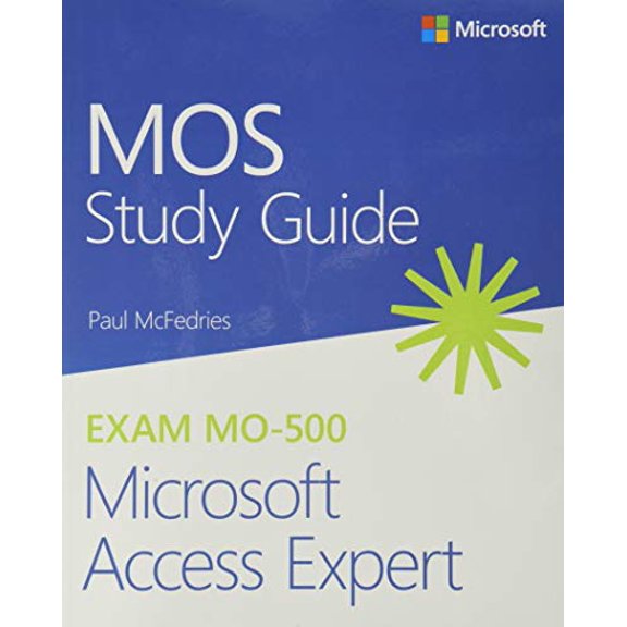 Pre-Owned Mos Study Guide for Microsoft Access Expert Exam Mo-500 (Paperback) 013662832X 9780136628323