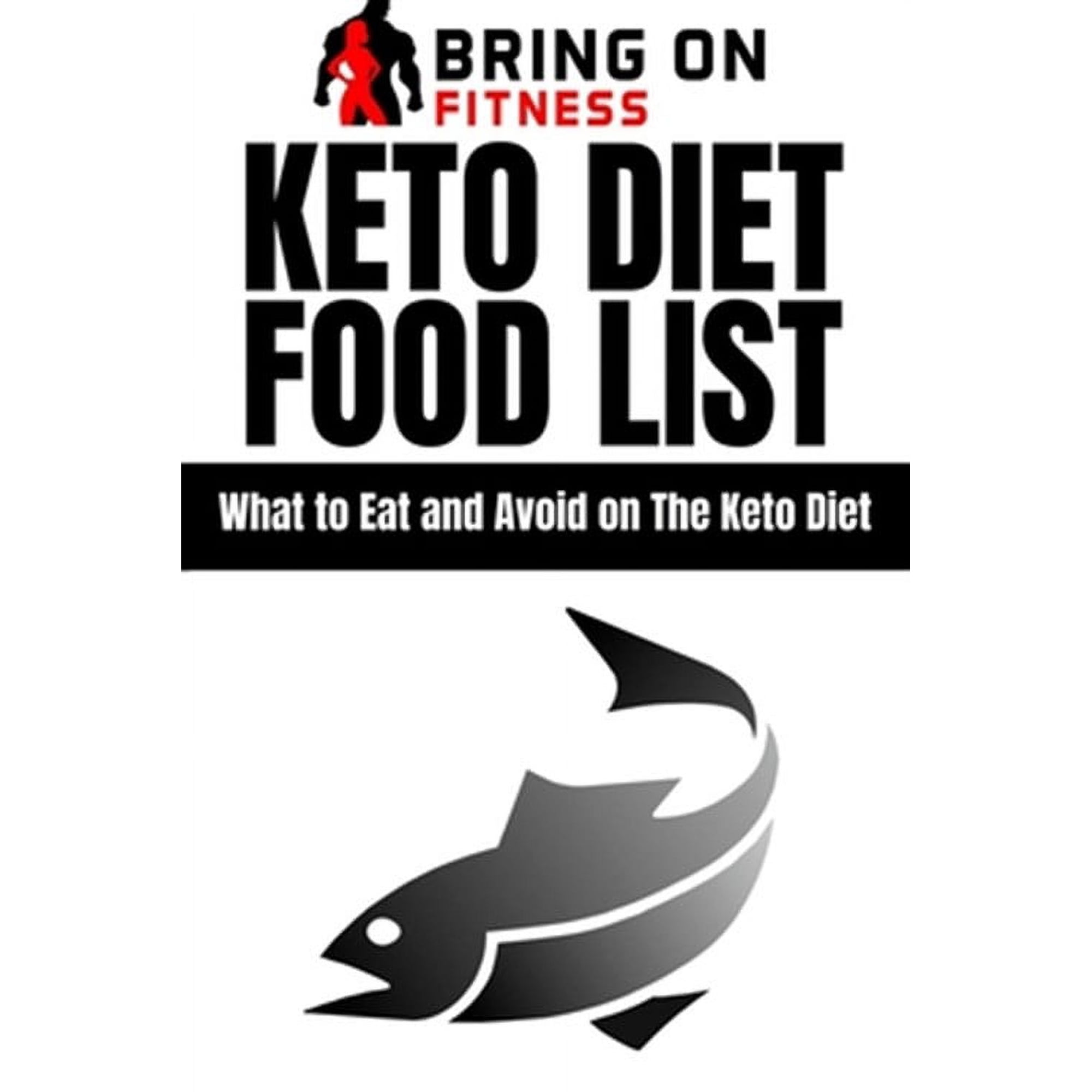 Bring on Fitness: Keto Diet Food List: What to Eat and Avoid on The Keto Diet (Paperback)
