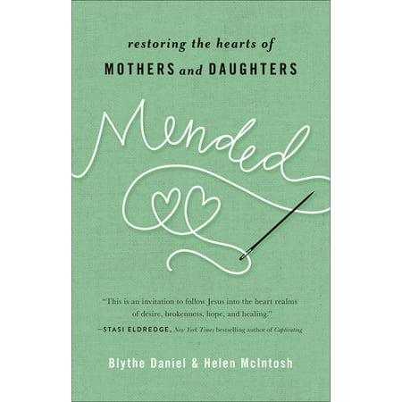 Mended : Restoring the Hearts of Mothers and (Best Way To Mend A Broken Heart)