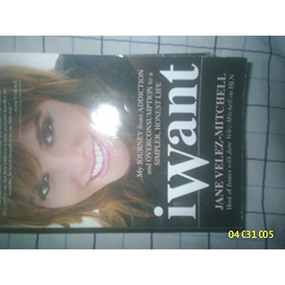 Pre-Owned Iwant: My Journey from Addiction and Overconsumption to a Simpler, Honest Life (Paperback) 0757315364 9780757315367