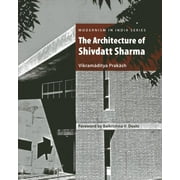 The Architecture of Shivdatt Sharma (Hardcover)