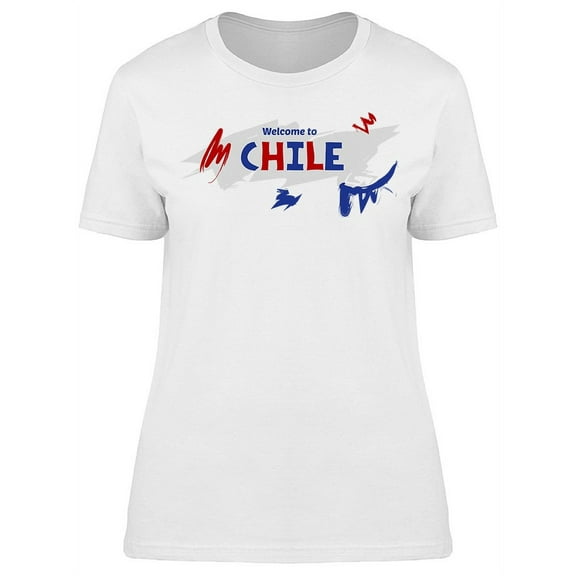 Welcome To Chile Graphic T-Shirt Women -Image by Shutterstock, Female Small