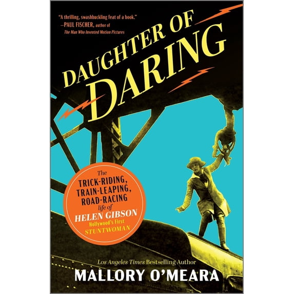 Pre-Owned Daughter of Daring: The Trick-Riding, Train-Leaping, Road-Racing Life of Helen Gibson, Hollywood's First Stuntwoman (Hardcover) 1335007938 9781335007933