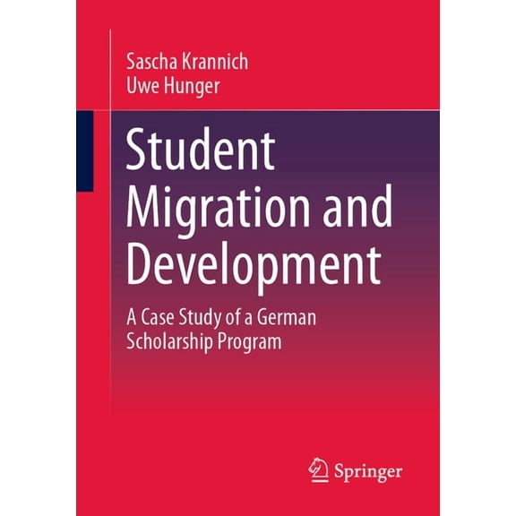 Student Migration and Development: A Case Study of a German Scholarship Program, (Paperback)