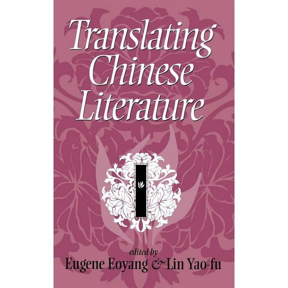 Translating Chinese Literature, (Hardcover)