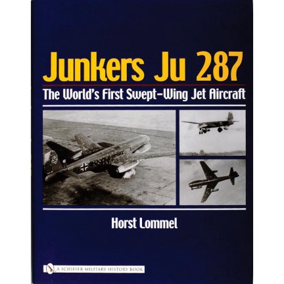 Junkers Ju 287: The World's First Swept-Wing Jet Aircraft