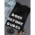 thumbnail image 3 of "Dogs Before Dudes" Funny Dog Lovers Quote Women Black T-Shirt, Female Large, 3 of 4
