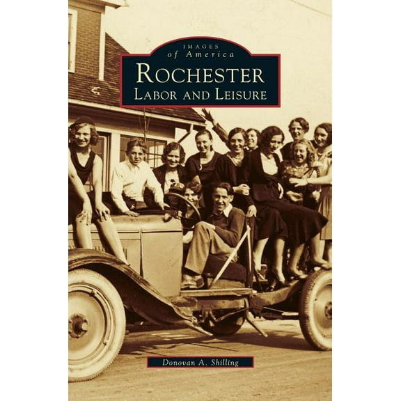 Rochester: Labor and Leisure (Hardcover)