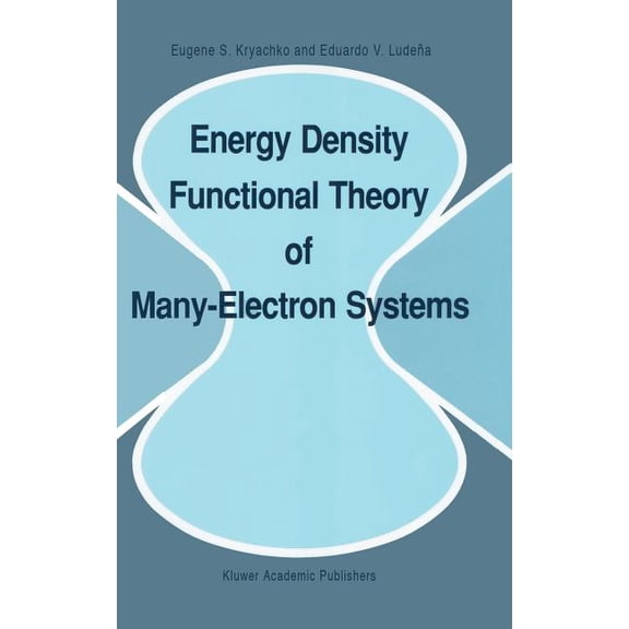 Understanding Chemical Reactivity Energy Density Functional Theory of Many-Electron Systems, Book 4, (Hardcover)