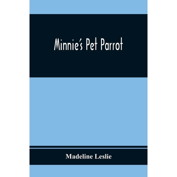 Minnie'S Pet Parrot, (Paperback)