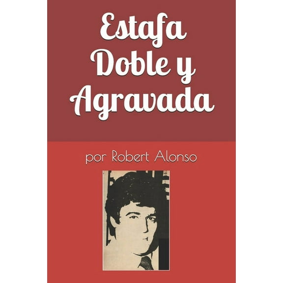 Estafa Doble y Agravada (Paperback)