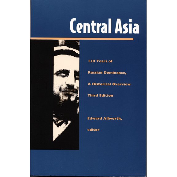 Pre-Owned Central Asia: One Hundred Thirty Years of Russian Dominance, a Historical Overview (Paperback) 0822315211 9780822315216