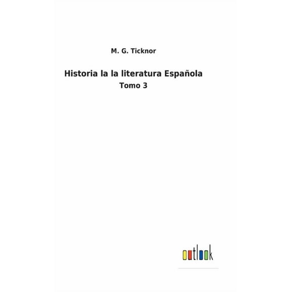 Historia la la literatura Española: Tomo 3 (Hardcover)