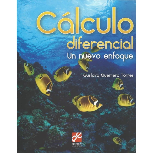 Calculo Diferencial Un Enfoque POR Competencias Grupo Editorial Patria Gustavo Guerrero Torres
