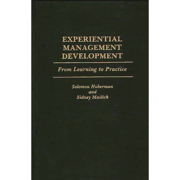 Experiential Management Development: From Learning to Practice, (Hardcover)