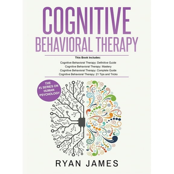 Cognitive Behavioral Therapy: Ultimate 4 Book Bundle to Retrain Your Brain and Overcome Depression, Anxiety, and Phobias, (Hardcover)