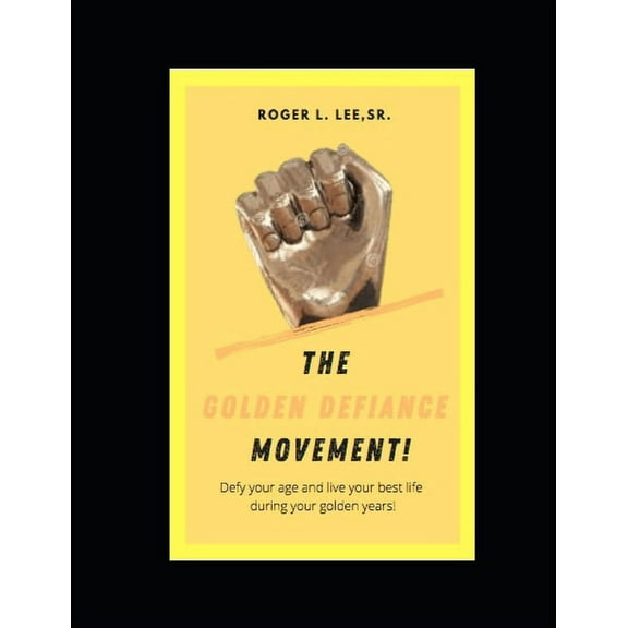 The Golden Defiance Movement! (Paperback)