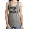 thumbnail image 1 of TATTOOED AND EMPLOYED Racerback Tank, 1 of 2