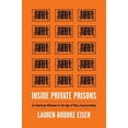 thumbnail image 2 of Inside Private Prisons: An American Dilemma in the Age of Mass Incarceration, (Paperback), 2 of 3