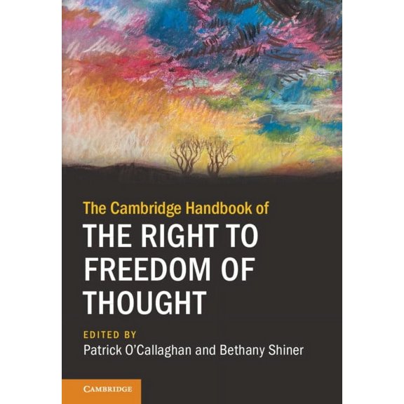 Cambridge Law Handbooks The Cambridge Handbook of the Right to Freedom of Thought, (Hardcover)