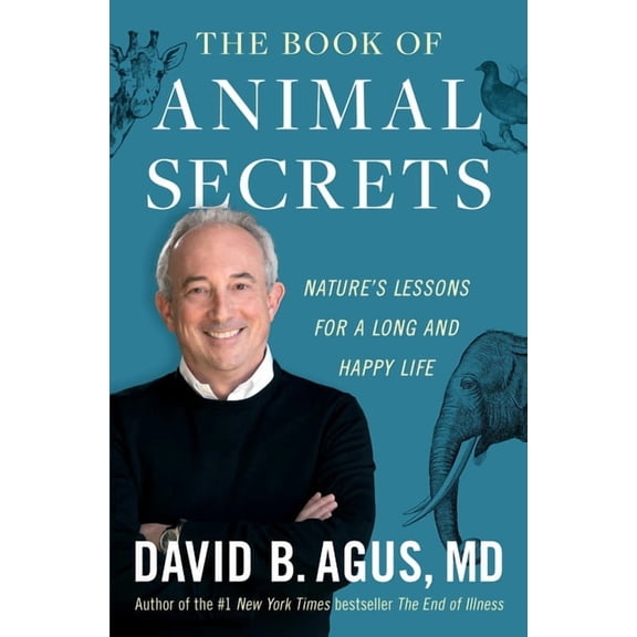 The Book of Animal Secrets: Nature's Lessons for a Long and Happy Life, (Paperback)