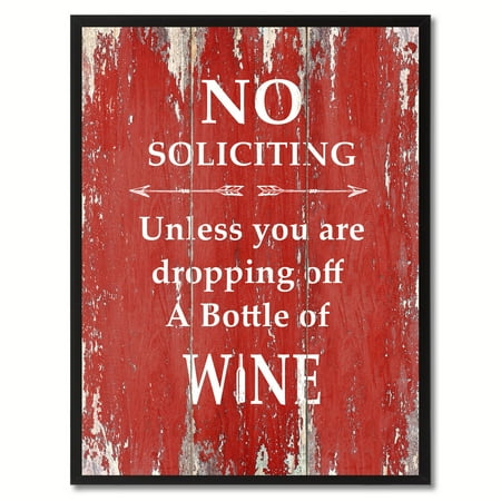 - No Soliciting Unless You Are Dropping Off A Bottle Of Wine Quote Saying Canvas Print Picture Frame Home Decor Wall Art Gift Ideas