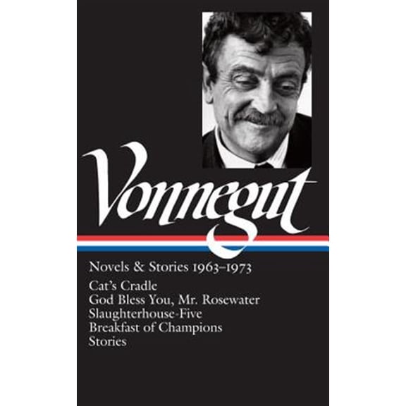 Pre-Owned Kurt Vonnegut: Novels & Stories 1963-1973 (Loa #216): Cat's Cradle / Rosewater / Slaughterhouse-Five / Breakfast of Champions (Hardcover) 1598530984 9781598530988