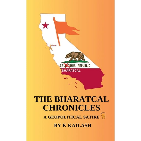 The BharatCal Chronicles: A Geopolitical Satire, (Paperback)