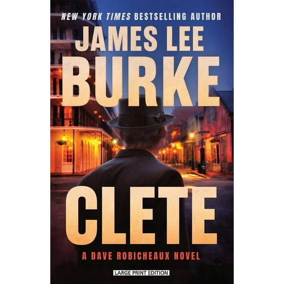 Dave Robicheaux Clete: A Dave Robicheaux Novel, Book 24, (Paperback)