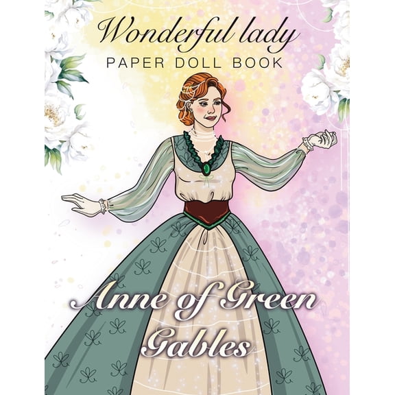 Anne of Green Gables: Wonderful lady Paper Doll Book, (Paperback)