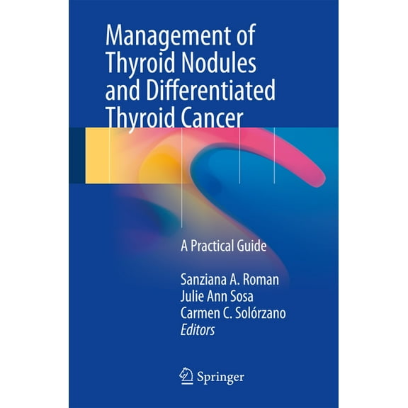 Management of Thyroid Nodules and Differentiated Thyroid Cancer: A Practical Guide, (Hardcover)