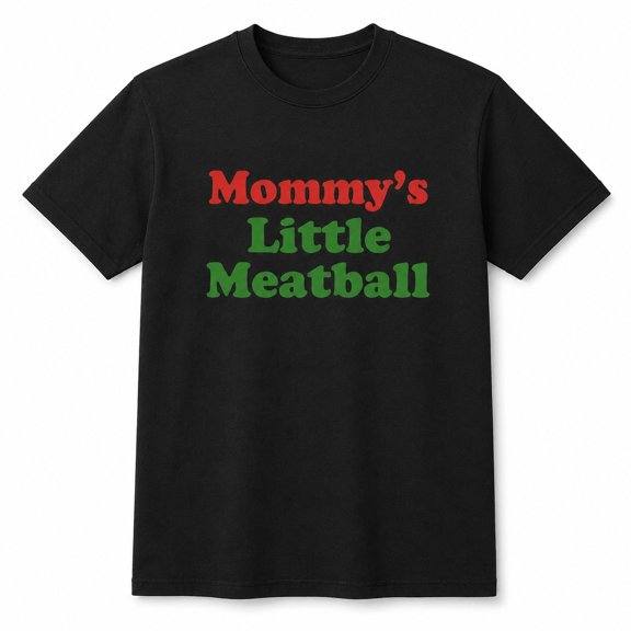 Mommy’s Little Meatball Graphic T-Shirt, Adult Unisex Classic Fit Tee
