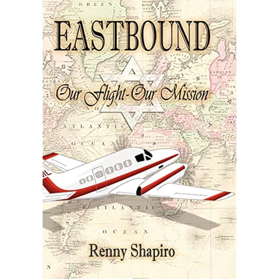 Pre-Owned Eastbound: Our Flight - Our Mission, 9781420852875, 1420852876, Hardcover,