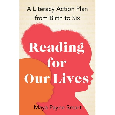 Reading for Our Lives : A Literacy Action Plan from Birth to Six (Hardcover)