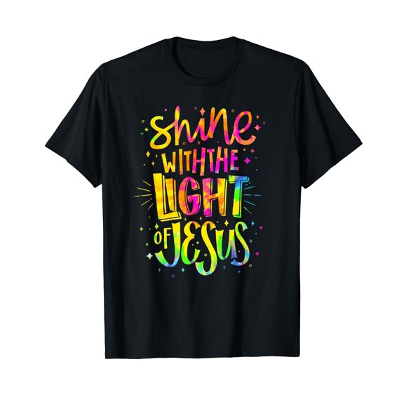 Shine with The Light of Jesus - Proud Christian Faith Quote T-Shirt