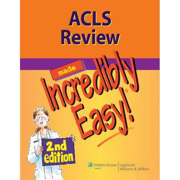 Pre-Owned ACLS Review Made Incredibly Easy! (Made Incredibly Easy Series (LWW)) (Paperback) 1608312887 9781608312887
