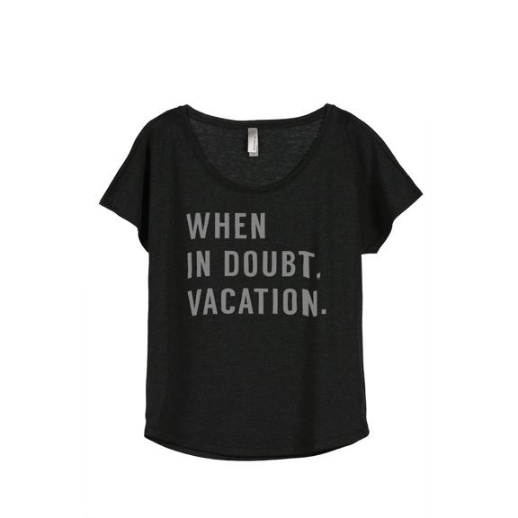 Thread Tank When In Doubt Vacation Women's Relaxed Slouchy Dolman T-Shirt Tee Heather Black 2X-Large