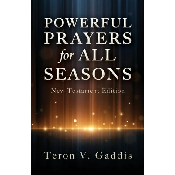 Powerful Prayers for All Seasons: New Testament Edition, (Paperback)