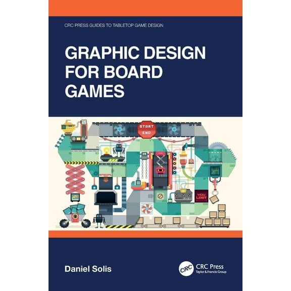 CRC Press Guides to Tabletop Game Design Graphic Design for Board Games, (Paperback)