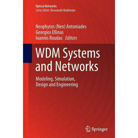 Optical Networks Wdm Systems and Networks: Modeling, Simulation, Design and Engineering, (Paperback)