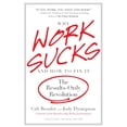 thumbnail image 1 of Pre-Owned Why Work Sucks and How to Fix It: The Results-Only Revolution (Paperback) 1591842921 9781591842927, 1 of 1