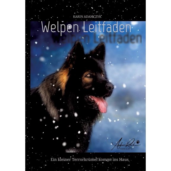 Welpen Leitfaden: Ein kleiner Terrorkrümel kommt ins Haus (Paperback)