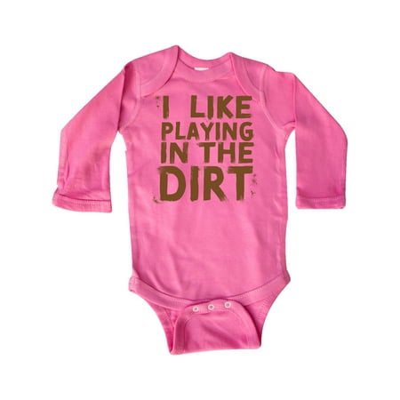 

Inktastic I Like Playing in the Dirt Gift Baby Boy or Baby Girl Long Sleeve Bodysuit