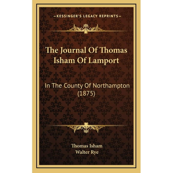 The Journal Of Thomas Isham Of Lamport (Hardcover)