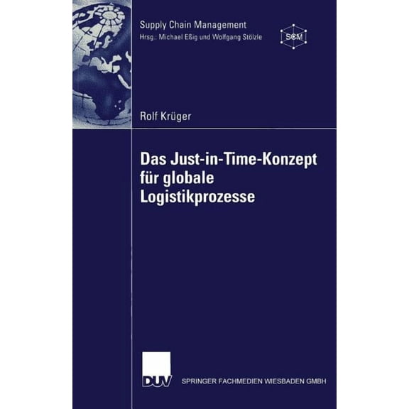 Supply Chain Management Das Just-In-Time-Konzept FÃ¼r Globale Logistikprozesse, (Paperback)
