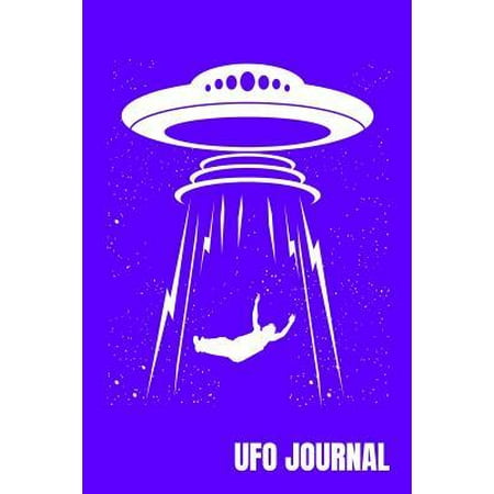 UFO Journal: Aliens Notebook, Gift for UFOs Hunters Evidence Believer, Funny Extraterrestrials Abduction Paranormal Birthday Presen