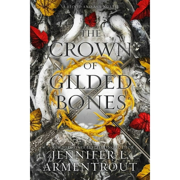 Blood and Ash The Crown of Gilded Bones: A Blood and Ash Novel, Book 3, (Hardcover)