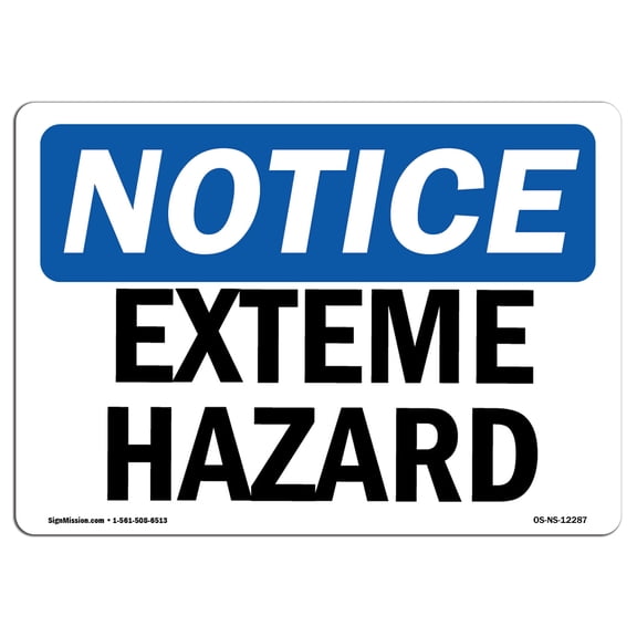 OSHA Notice Sign - Extreme Hazard | Decal | Protect Your Business, Construction Site, Warehouse & Shop Area | Made in the USA