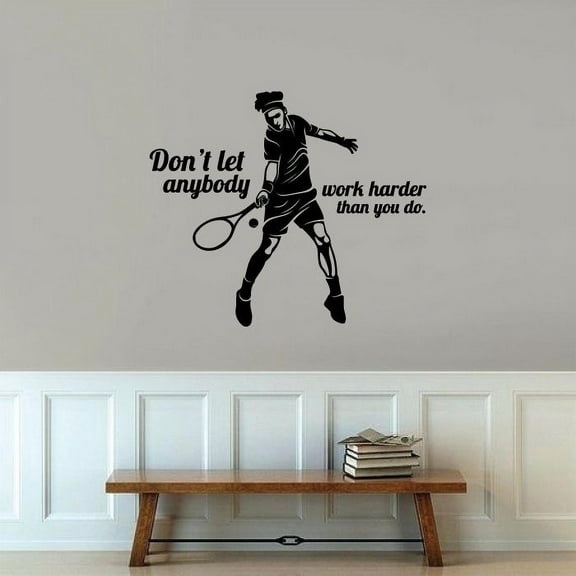Dont Let Anybody Work Harder Than You Do Vinyl Wall Sticker Art Decal Sports Boys Girls Kids Room Design Bedroom Tennis Sports House Home Decor Wall Sticker Vinyl Decoration Size (24x40 inch)