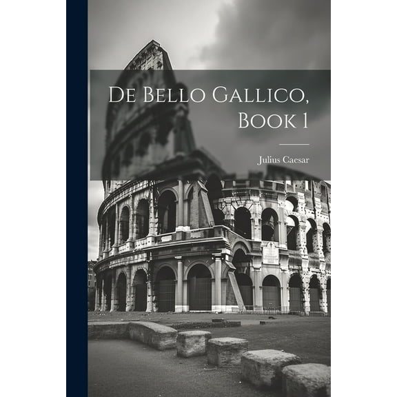 De Bello Gallico, Book 1 (Paperback)